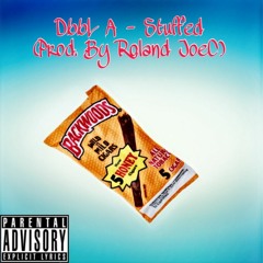 Stuffed (Prod. By Roland JoeC)