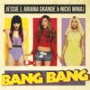 Jessie J Feat Ariana Grande And Nicki Minaj Bang Bang Zypac Remix Free Download Mp3
