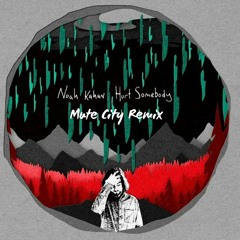 Noah Kahan - Hurt Somebody (Mute City Remix)