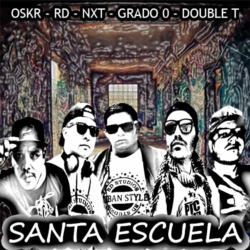 Santa Escuela - (OSKR - DOUBLE T - NXT - RD - GRADOZERO)