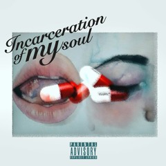 Incarceration Of My Soul - Y MIND ft. Austin Miguel (Chicago Overcoat Productions)