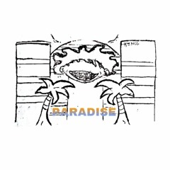 PARADISE - (Prod. drippy)