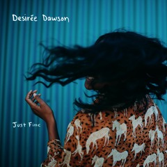 Just Fine- Desirée Dawson