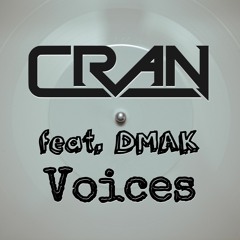 CRAN & DMAK - Voices (Original Mix)