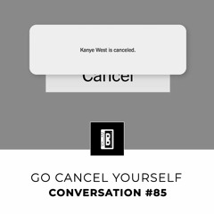 85/100 – Go Cancel Yourself