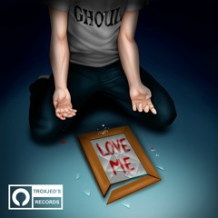 Ghoul - Love Me