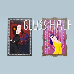Glass Half - intro music