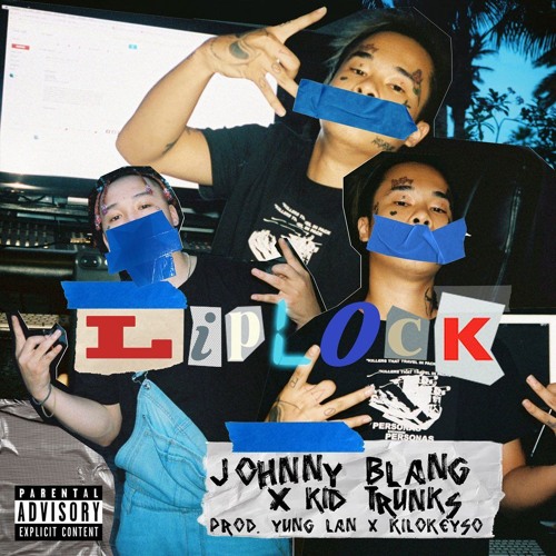 Stream Johnny Blang X Kid Trunks Lip Lock [Prod. Yung Lan X KiloKeys
