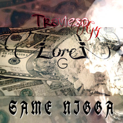 TraviesoG4 - Same Niqqa  ft. Lorel G