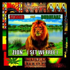 SENNID & DUBHEADZ - ZION (LET WE BE FREE)