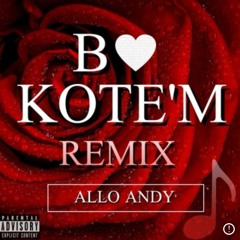 Allo Andy - Bo Kote'm (Remix)