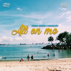 All on me ( Ft. Goldiejay )