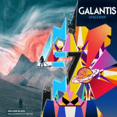 Galantis X William Black - Spaceship Hallucination [⚡ Mashup]