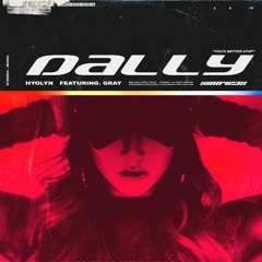 효린(HYOLYN) - 달리(Dally) (CRSNT Remix)