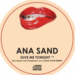 Ana Sand - Give Me Tonight