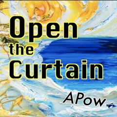 Open the Curtain