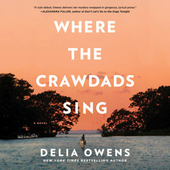 Where the Crawdads Sing by Delia Owens, read by Cassandra Campbell