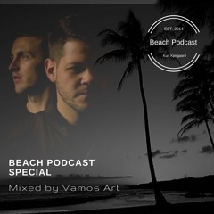 Beach Podcast Special  Mixed by Vamos Art