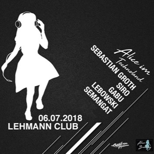 Lebowski Set @ Alice goes Lehmann pres. Sebastian Groth