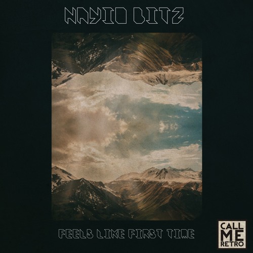 Nayio Bitz - Feels Like First Time