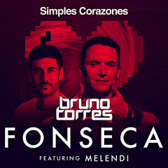 Fonseca Ft. Melendi - Simples Corazones (Bruno Torres Remix)