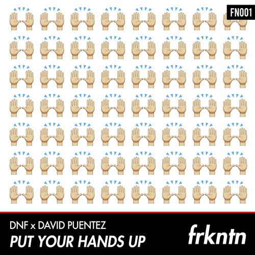 DNF x David Puentez - Put Your Hands Up