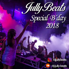 Dj Jully Beats - Special Bday 2018