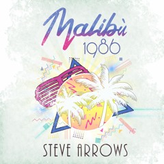 STEVE ARROWS - MALIBU' 1986