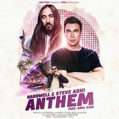 Hardwell & Steve Aoki - Anthem (Joey Steel Remix)