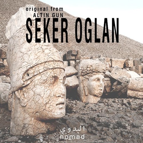 Altin Gun - Seker Oglan (Nomad Edit)
