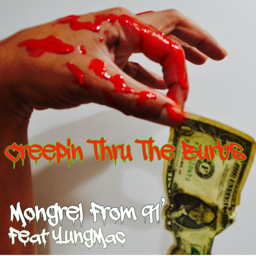 Creepin Thru The Burbs [feat] YungMac  [prod. by Mongrel From 91]
