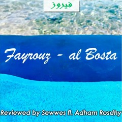 Fayrouz - al Bosta (Reviewed By Sewwes ft. Adham Roshdy)