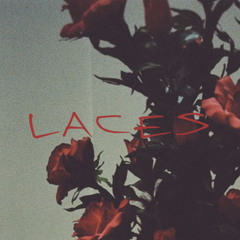 Laces pt.3