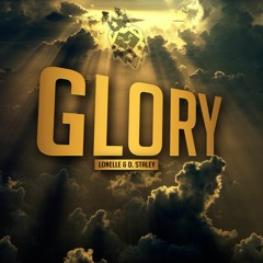Glory - Lonelle & D.Staley