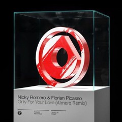 Nicky Romero & Florian Picasso - Only For Your Love (Almero Remix)| FREE DOWLOAD