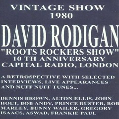 David Rodigan Capitol Radio Roots Rockers Show 10th Anniversary Interviews 1980 HECKLERS REMASTER