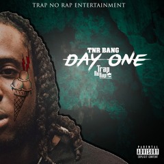 TNR Bang - Day One's