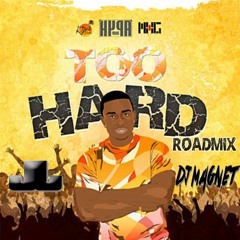 Hypa4000 X SMP Sounds X DJ Magnet - Too Hard (RoadMix)