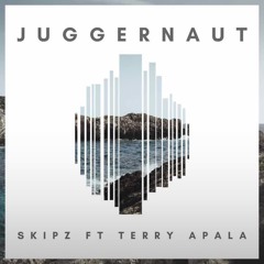 skipz_JUGGERNAUT_ft_Terry_apala