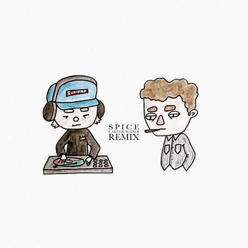 Spice (Carter Maher Remix)