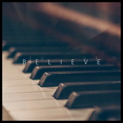 Believe (ft. Valeria & Edwin Long)
