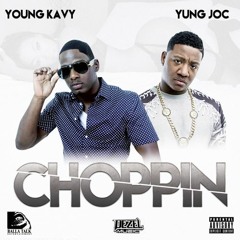 Choppin kavy ft young joc