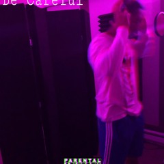 Be Careful Freestyle