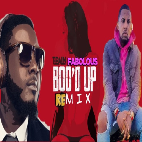 T-Pain x Fabolous EXCLUSIVE Boo'd Up Remix
