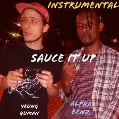 Sauce It Up - [prod. YeungHuman X Alpha Benz]