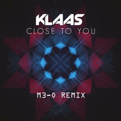 Klaas - Close To You (M3-O Remix)