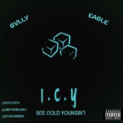 Gvlly feat. Eagle - I.C.Y (Prod. DJ Swift)