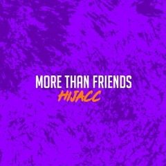 Hijacc - More Than Friends