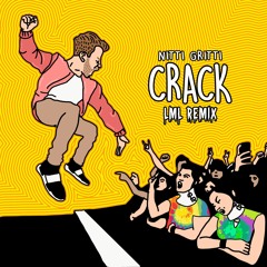 Nitti Gritti - Crack (LML Remix)