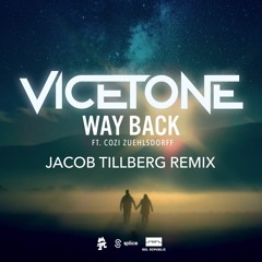 Vicetone - Way Back (feat. Cozi Zuehlsdorff)(Jacob Tillberg Remix)